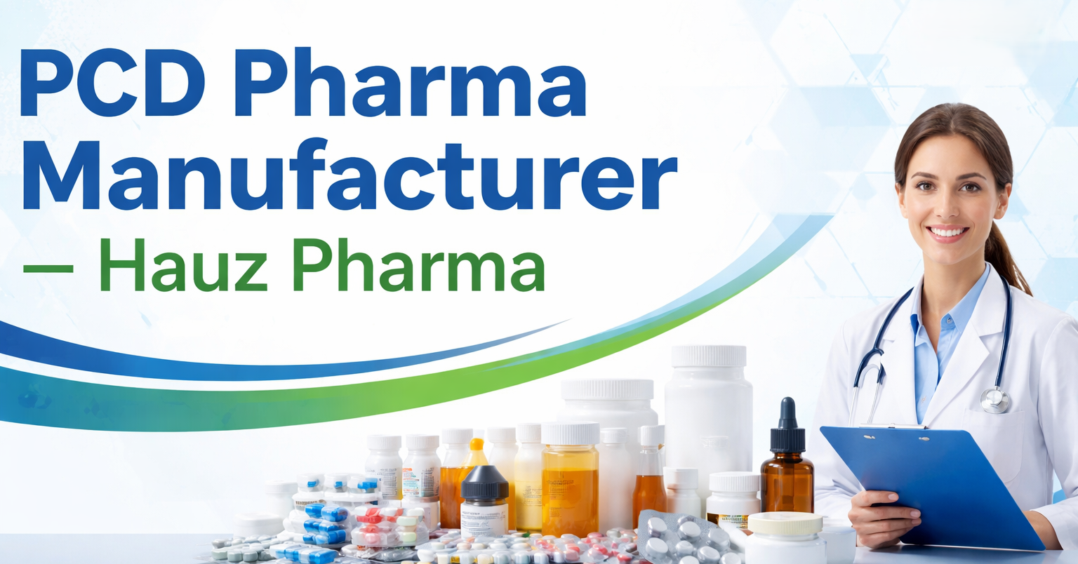 PCD Pharma Manufacturer – Hauz Pharma